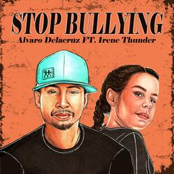 STOP BULLYING (feat. Irene Thunder)