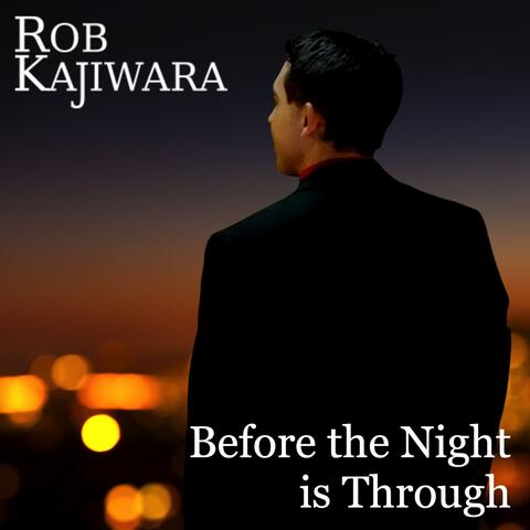 Before the Night is Through