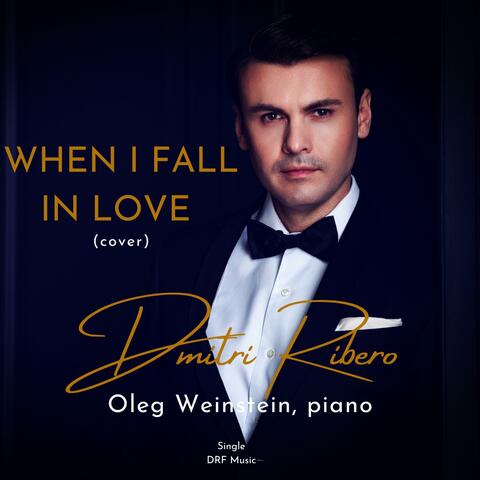 When I fall in love