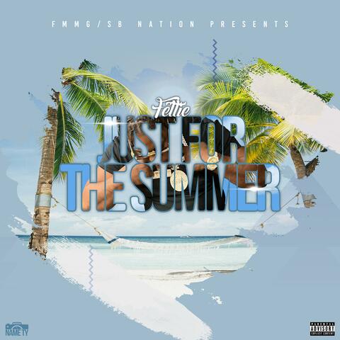 Just For The Summer