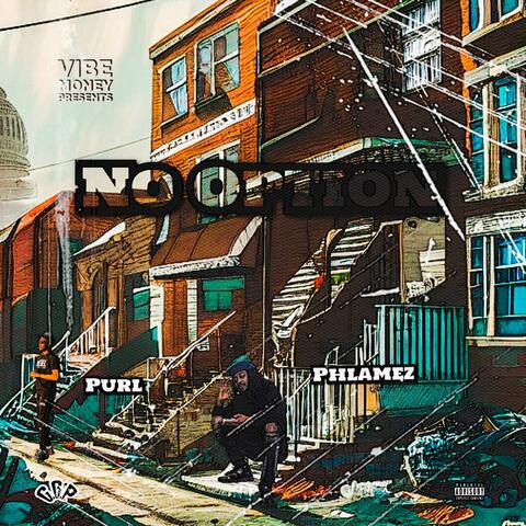 No Option (feat. Phlamez)