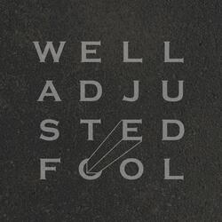 Well Adjusted Fool