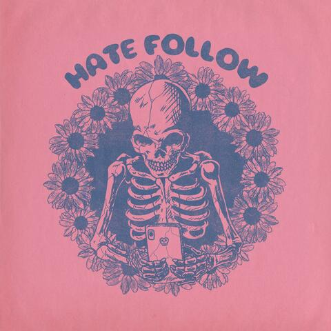 Hate Follow
