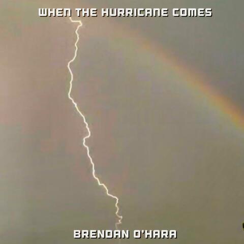 When The Hurricane Comes