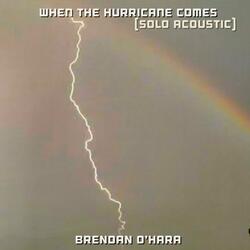 When The Hurricane Comes