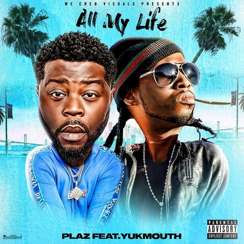 All My Life (feat. Yukmouth)