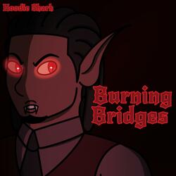 Burning Bridges