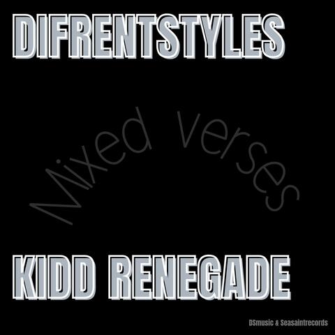 Mixed verses (feat. Kidd Renegade)