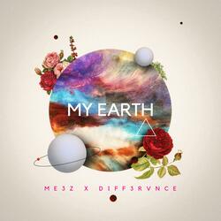 My Earth (feat. diff3rvnce)