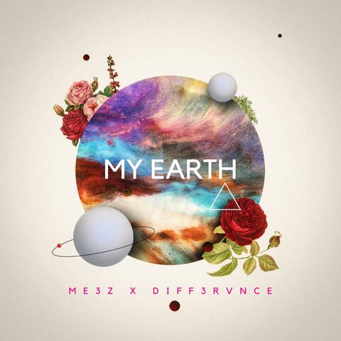My Earth (feat. diff3rvnce)