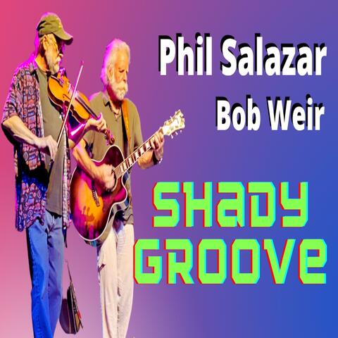 Shady Groove (feat. Bob Weir)