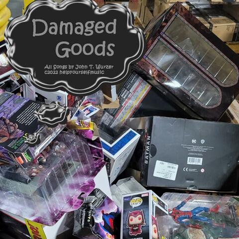 Damaged Goods