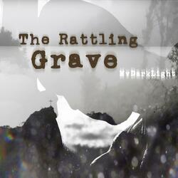 The Rattling Grave