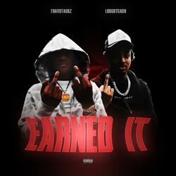 Earned It (feat. Lougotcash)