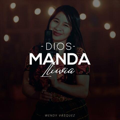 Dios manda lluvia
