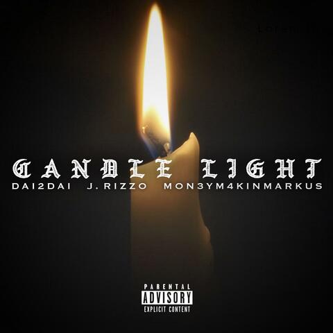 CANDLE LIGHT (feat. Mon3yM4kinMarkus)