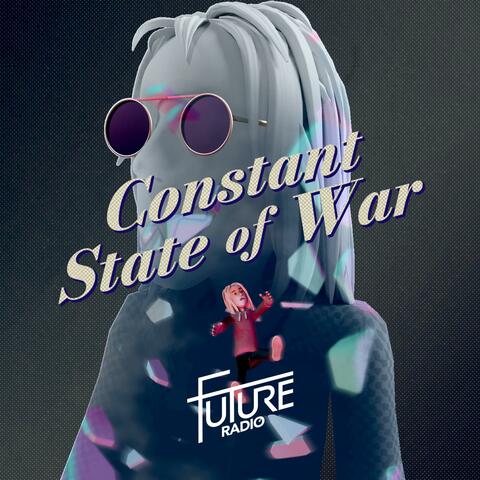 Constant State of War