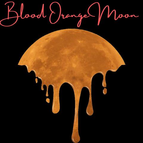 Blood Orange Moon