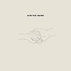 Lose You Again