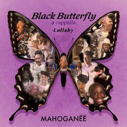 Black Butterfly Lullaby (A cappella )