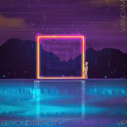 Beyond Reality