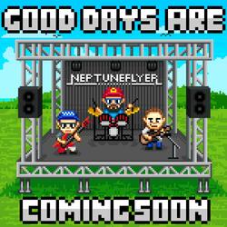Good Days Are Coming Soon