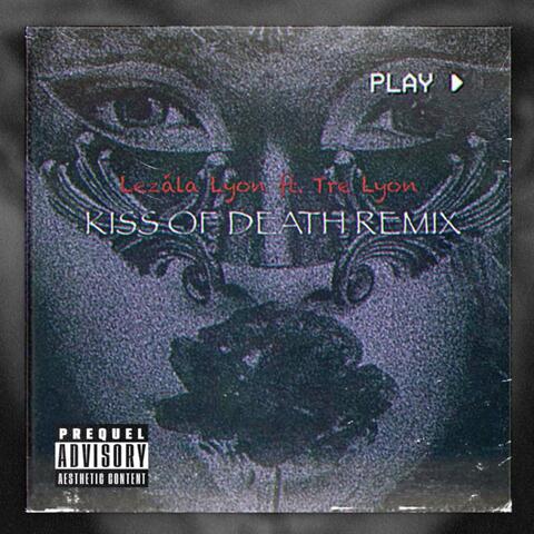 Kiss of Death (feat. Tre Lyon) [Remix]