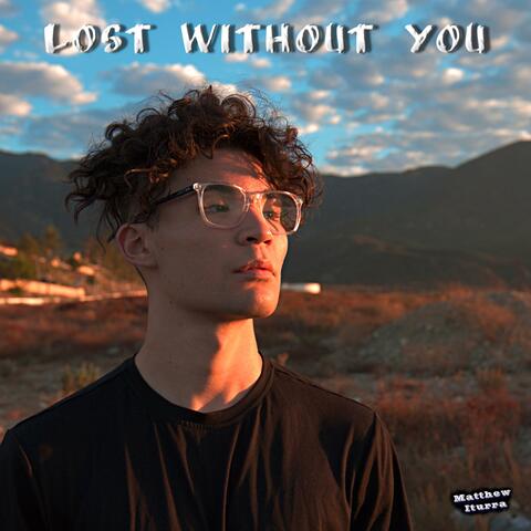 Lost Without You