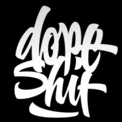 Dope Shit