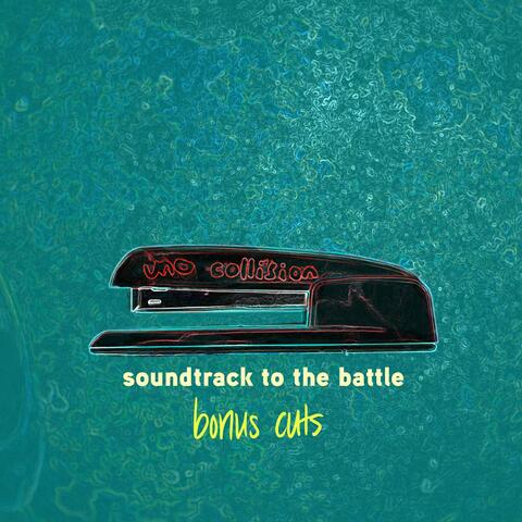 Soundtrack to the Battle: Bonus Cuts