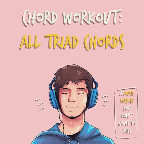 Chord Workout: All Triad Chords