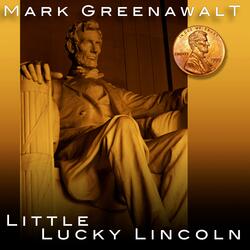 Little Lucky Lincoln