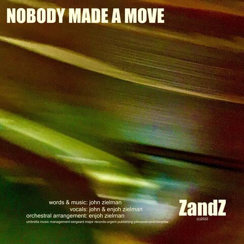 Nobody Made A Move