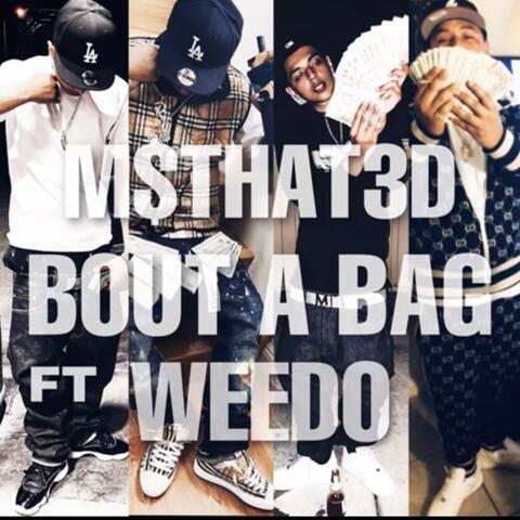Bout A Bag (feat. Weedo)