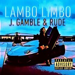 Lambo Limbo (feat. Rude Hustle)