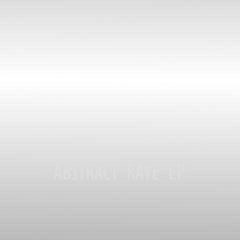 ABSTRACT RAVE EP