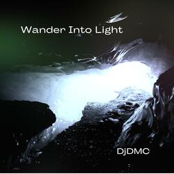 Wander Into Light