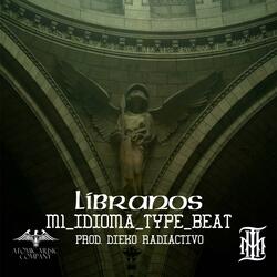 "Líbranos" M1_1dioma_type_Beat_Uso_Libre (feat. Dieko Radiactivo)