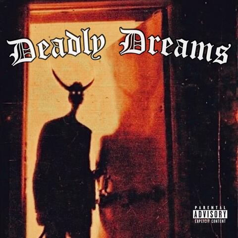 Deadly Dreams (feat. Tony Lxve)