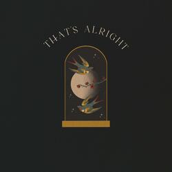 That's Alright (feat. Julianna Sweeney)