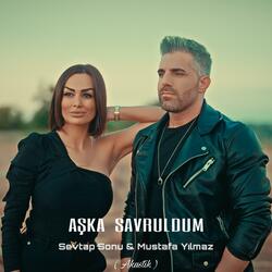 Aşka Savruldum (feat. Sevtap Sonu)