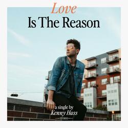 Love Is The Reason