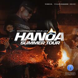 Hanoa Summer Tour (Villeurbanne) (feat. Charo Rousko & Wilf)