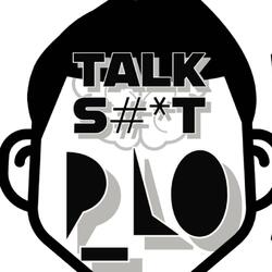 Talk Shit