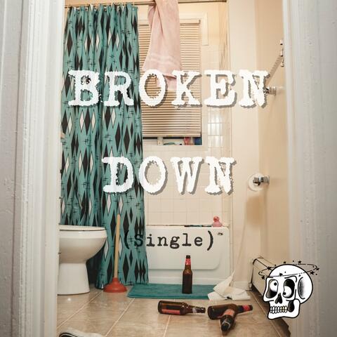 Broken Down