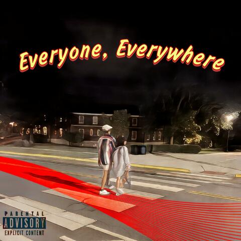 Everyone, Everywhere