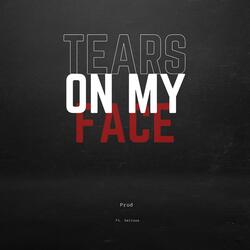 Tears on my face (feat. Valious)