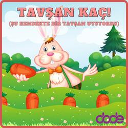 Tavşan Kaç (Şu Hendekte Bir Tavşan Uyuyordu)