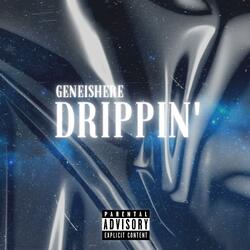 Drippin' (feat. Lomax in Da Cut)