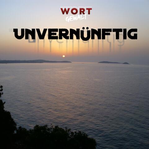 Unvernünftig